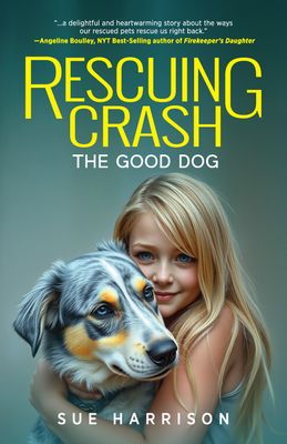 Rescuing Crash, The Good Dog [PB]