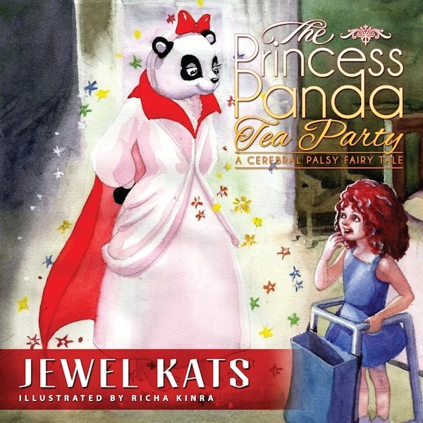 The Princess Panda Tea Party: A Cerebral Palsy Fairy Tale