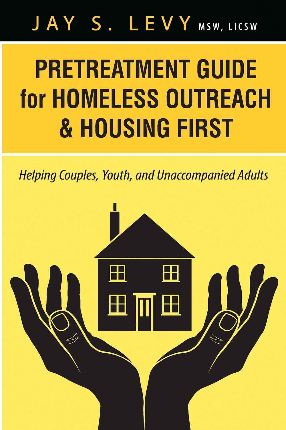 Pretreatment Guide for Homeless Outreach & Housing First