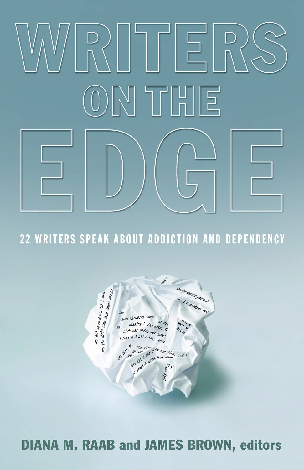 Writers On The Edge: ...Addiction and Dependency