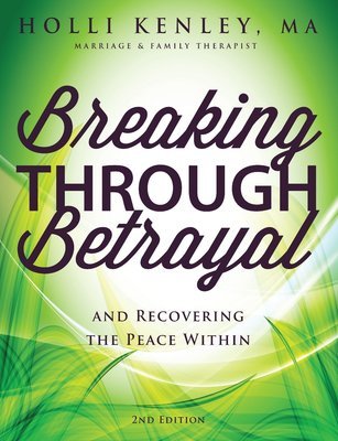 Breaking Through Betrayal, 2nd Ed.
