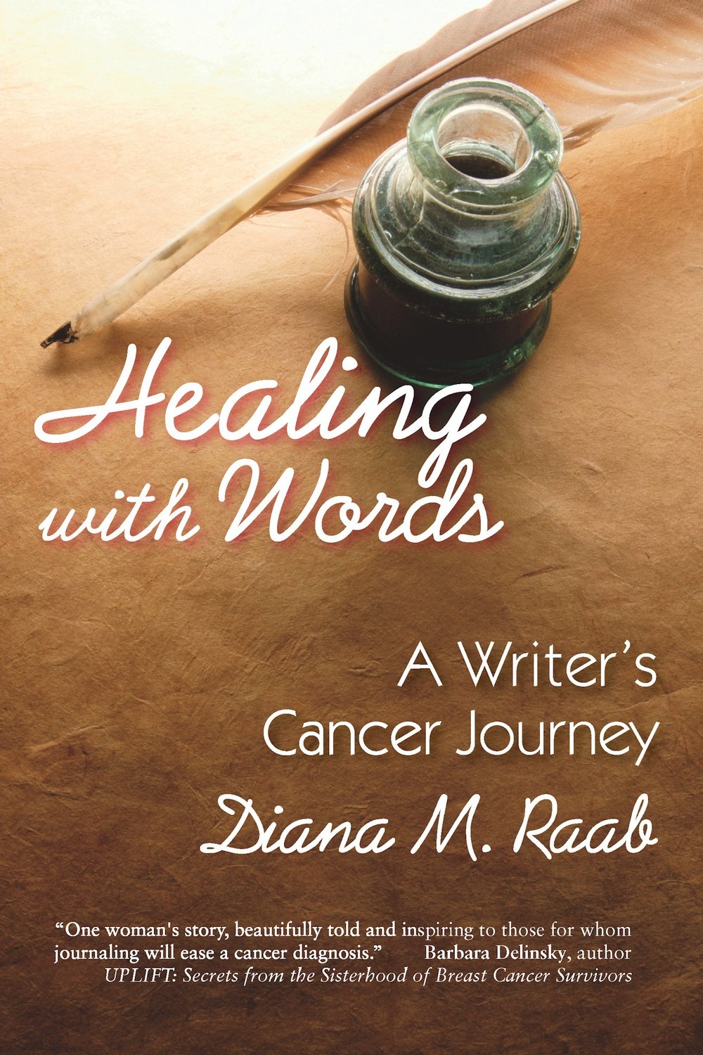 Healing With Words: A Writer's Cancer Journey