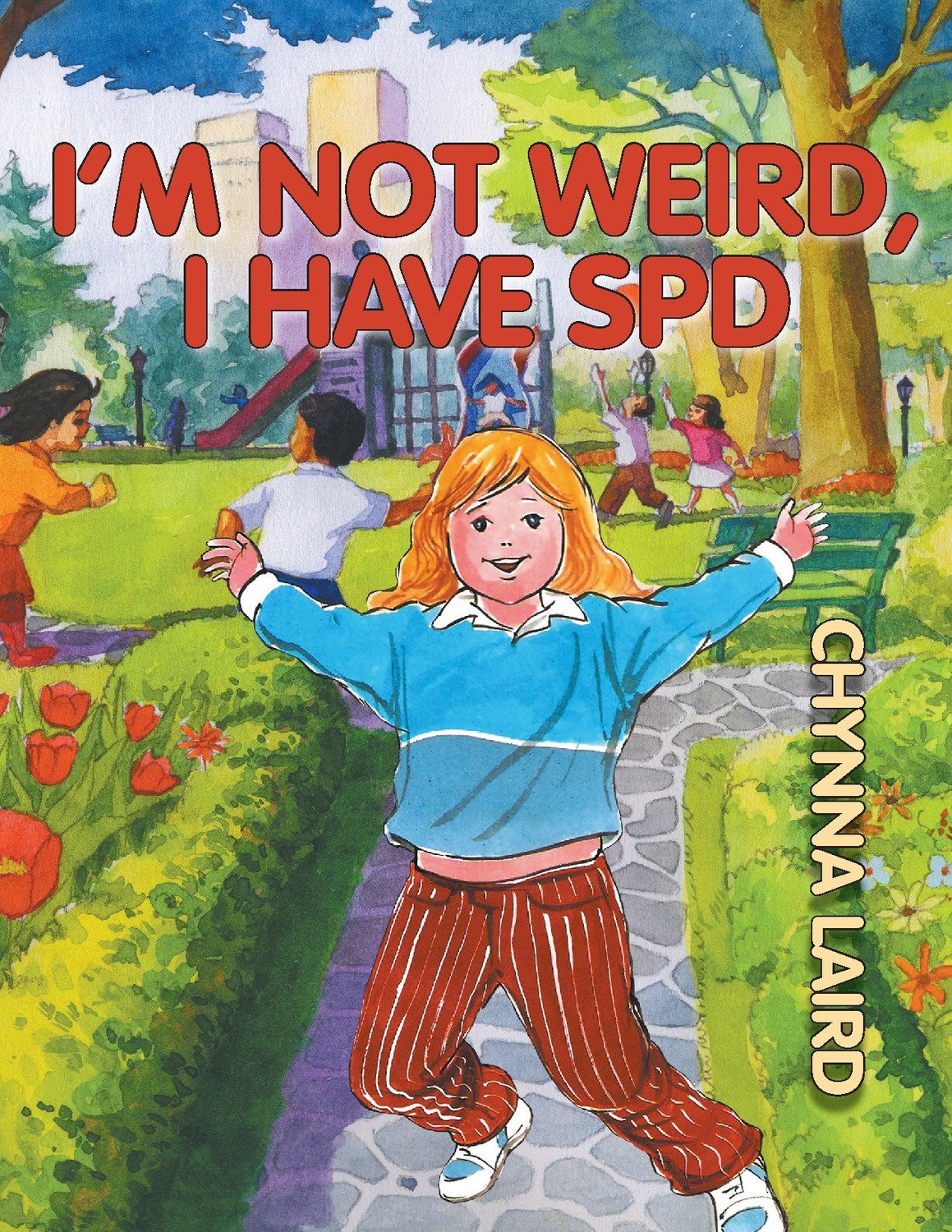 I&#39;m Not Weird, I Have SPD