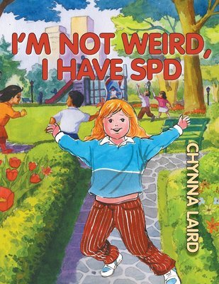 I'm Not Weird, I Have SPD
