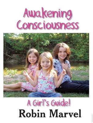 Awakening Consciousness: A Girl's Guide
