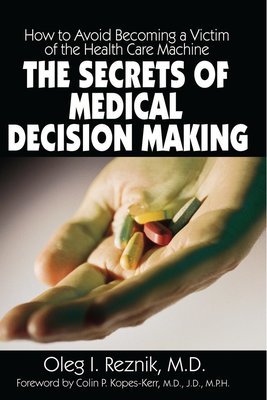 Secrets of Medical Decision Making Secrets of Medical Decision Making
