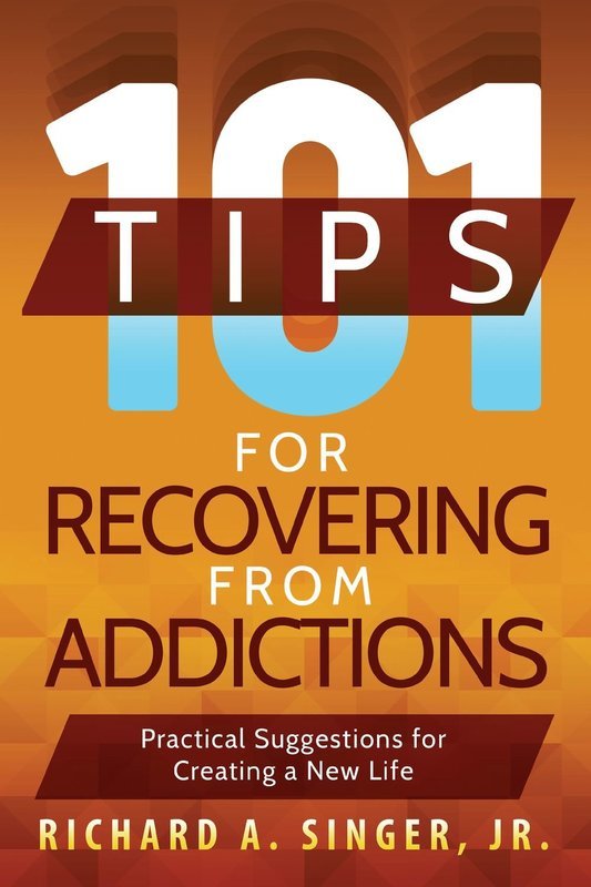 101 Tips for Recovering from Addictions 101 Tips for Recovering from Addictions