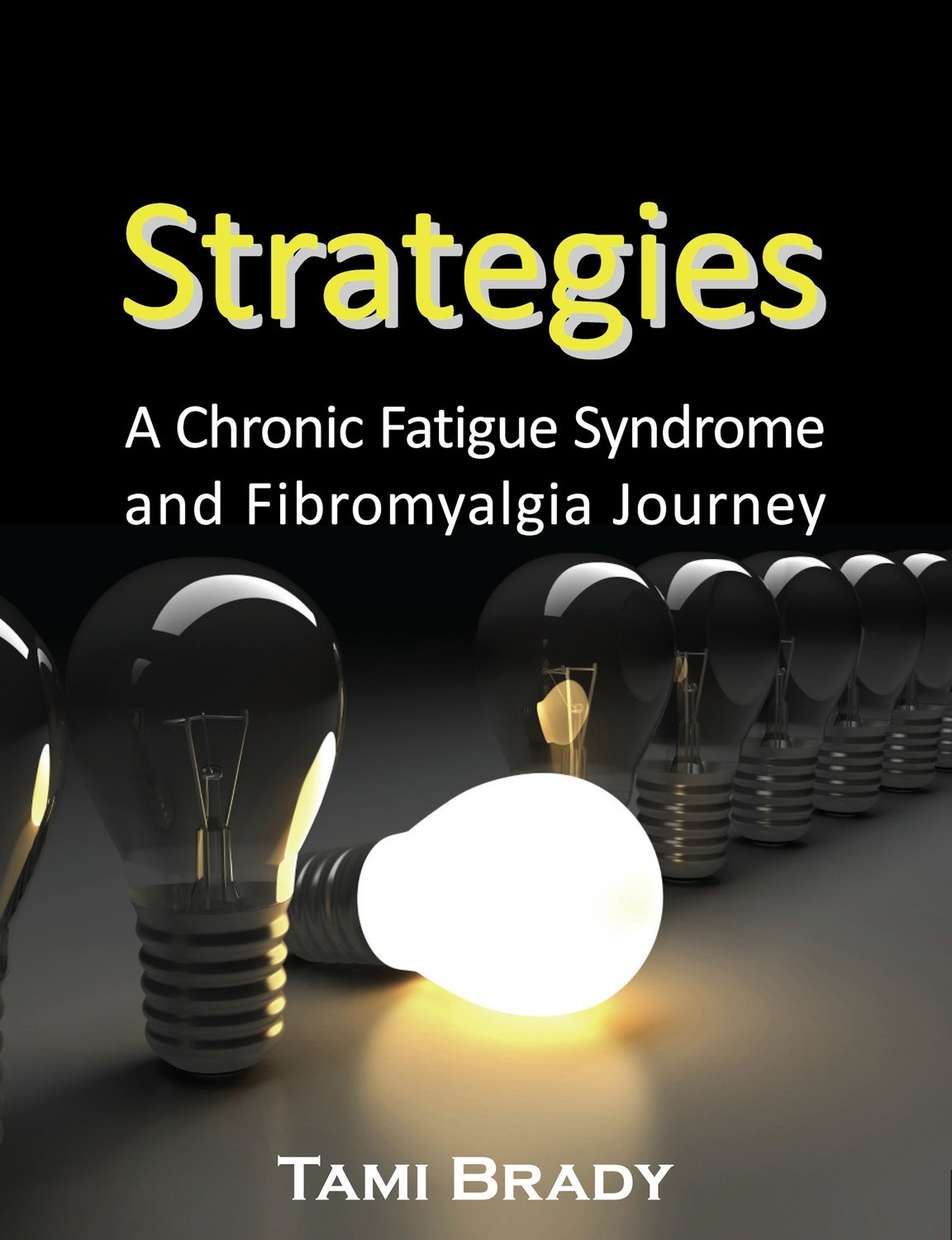 Strategies: A Chronic Fatigue Syndrome and Fibromyalgia Journey