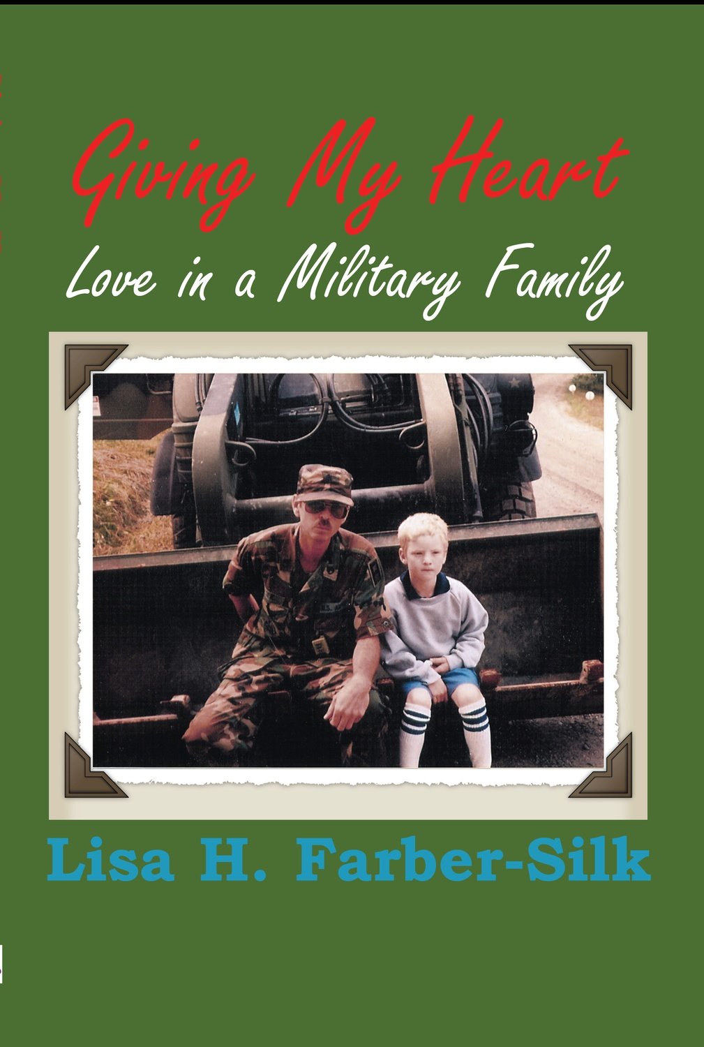 Giving My Heart: Love in A Military Family
