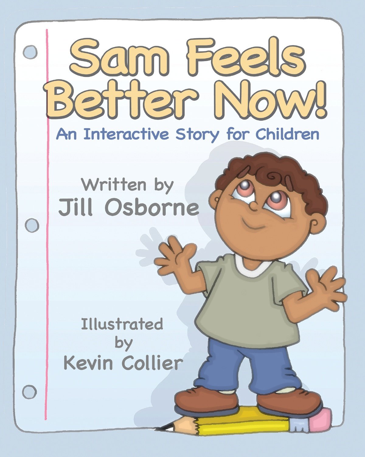 Sam Feels Better Now!: