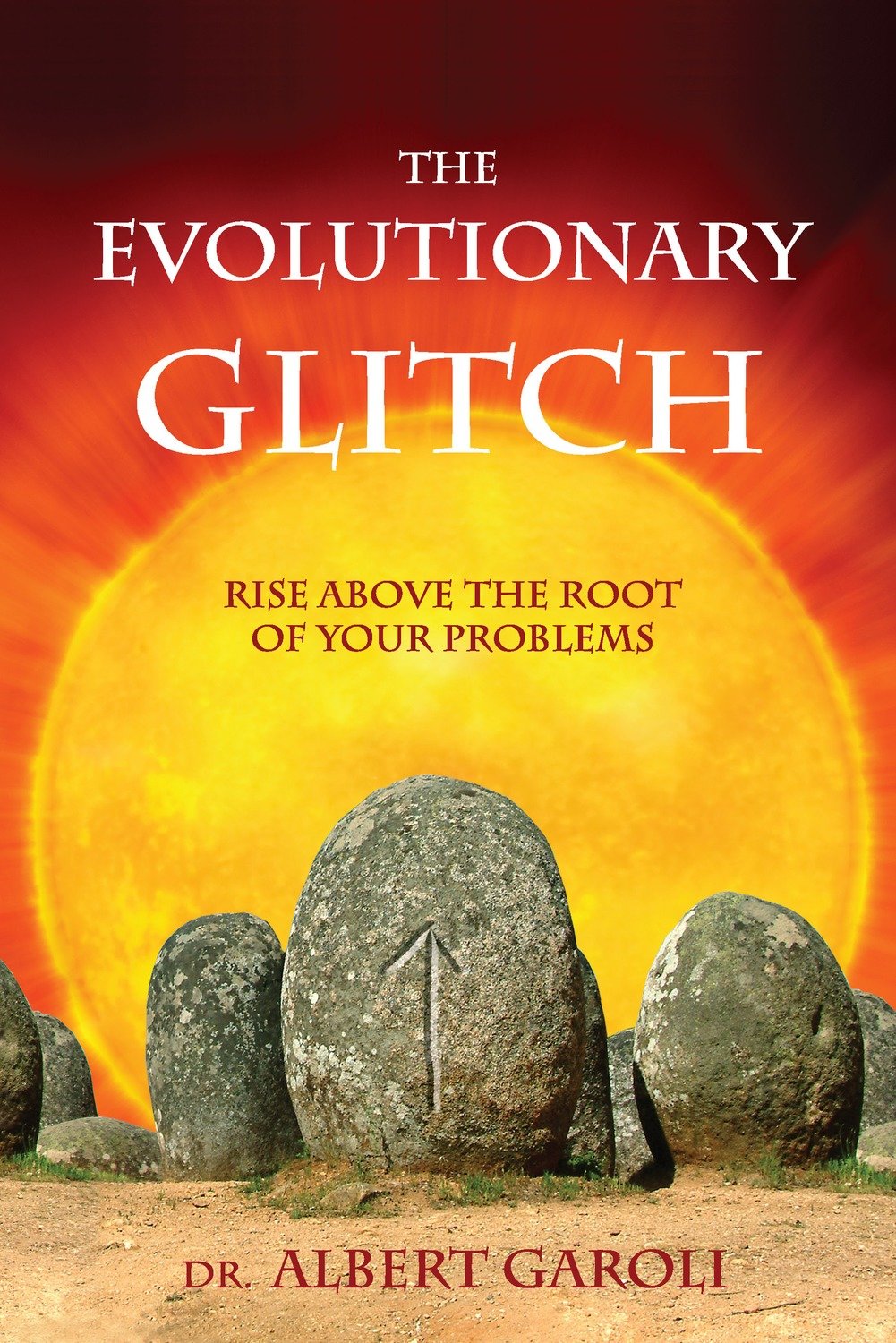 The Evolutionary Glitch: Rise Above the Root of Your Problems