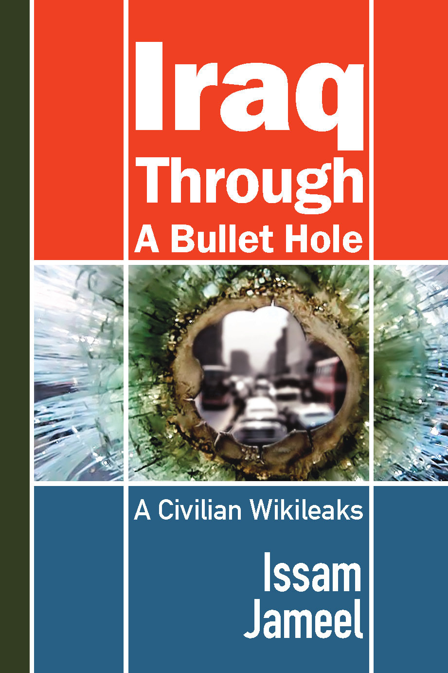 Iraq through a Bullet Hole: A Civilian Wikileaks