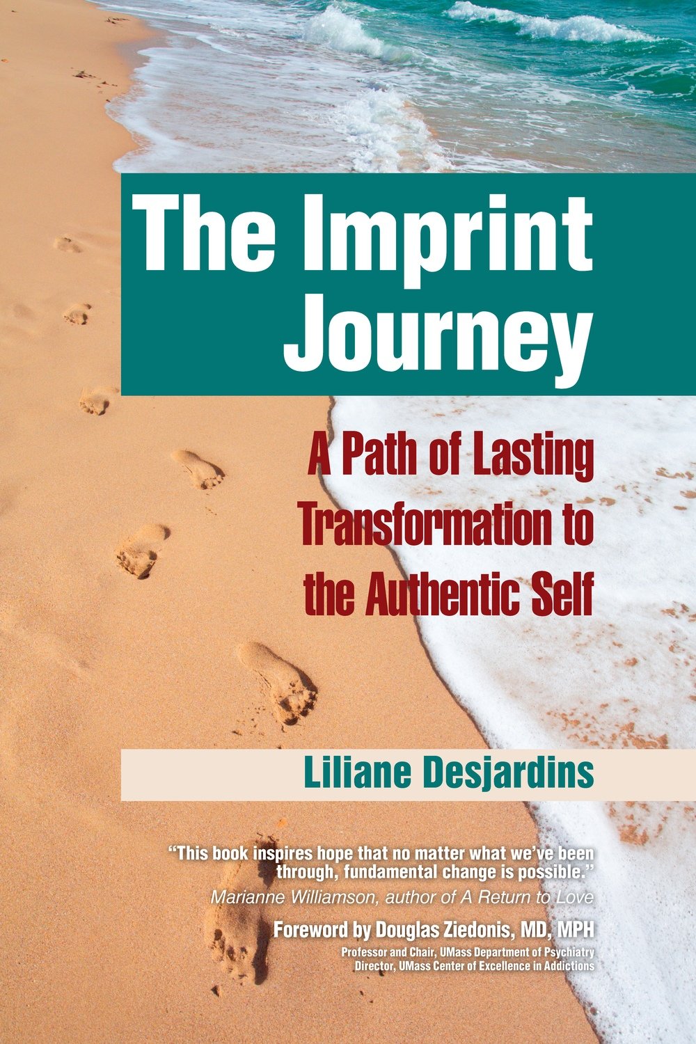 The Imprint Journey: A Path of Lasting Transformation Into Your Authentic Self