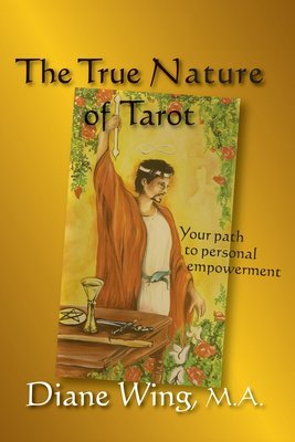 The True Nature of Tarot: Your Path to Personal Empowerment