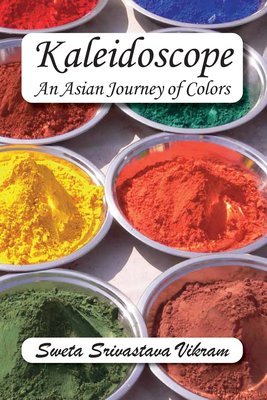 Kaleidoscope: An Asian Journey with Colors