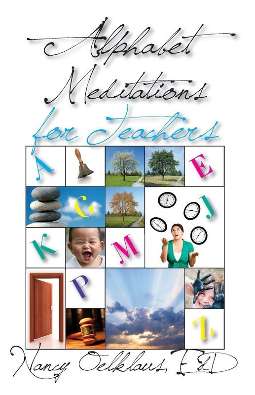 Alphabet Meditations for Teachers: Eveyrday Wisdom for Educators