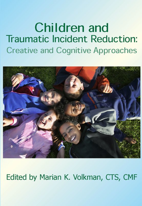 Children and Traumatic Incident Reduction Children and Traumatic Incident Reduction