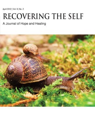 Recovering The Self: A Journal of Hope and Healing (Vol. IV, No. 2) -- New Beginnings