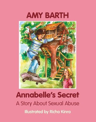 Annabelle's Secret: A Story about Sexual Abuse