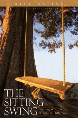 The Sitting Swing: Finding the Wisdom to Know the Difference The Sitting Swing: Finding the Wisdom to Know the Difference