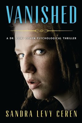 Vanished: A Dr. Cory Cohen Psychological Thriller
