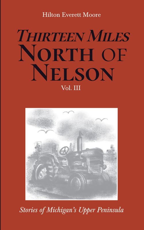 Thirteen Miles North of Nelson (Volume 3) [PB]