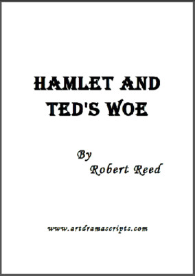 Hamlet and Ted's Woe 