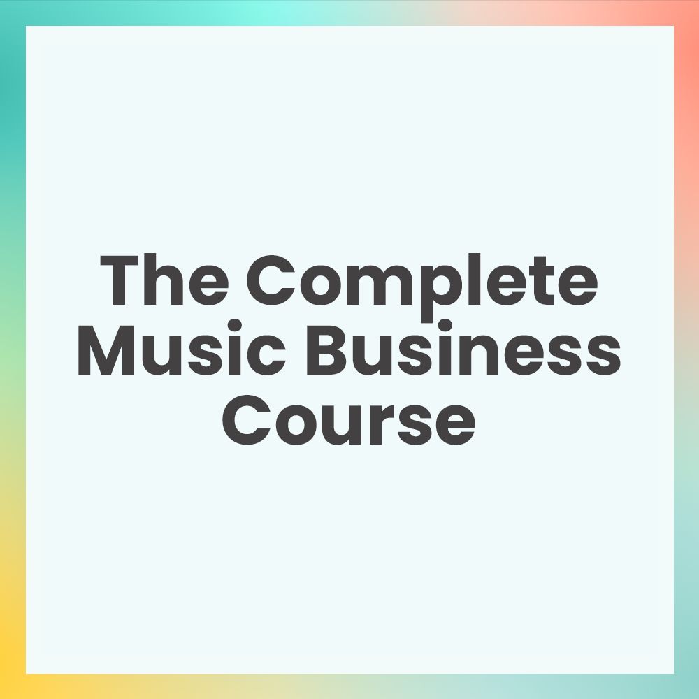 The Complete Music Business Course