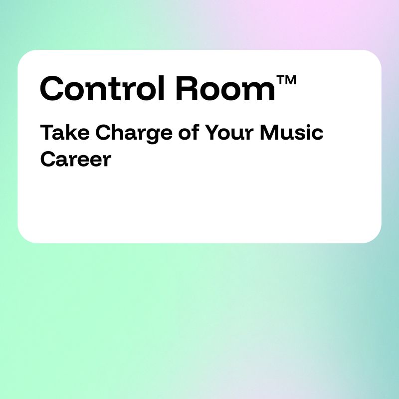 Control Room: Take Charge of Your Music Career