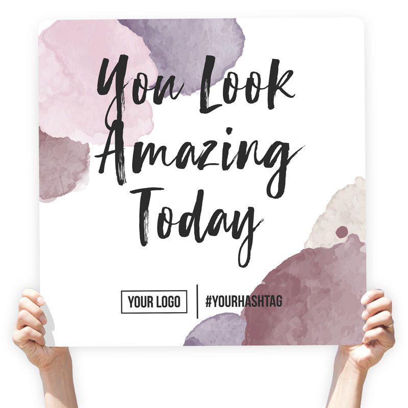 Watercolor Greeting Sign - &quot;You Look Amazing Today&quot; (Purple), Select Your Size: 22&quot; X 22&quot;