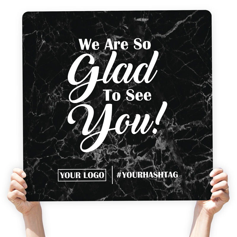 Marble Greeting Sign - &quot;We Are So Glad To See You!&quot;, Select Your Size: 22&quot; X 22&quot;, Color: Black