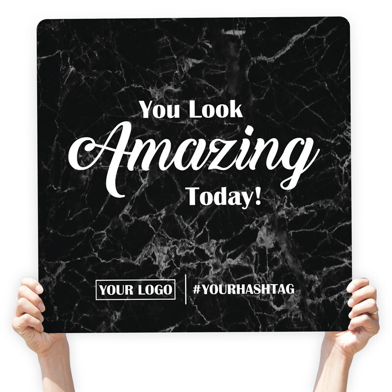 Marble Greeting Sign - &quot;You Look Amazing Today!&quot;, Select Your Size: 22&quot; X 22&quot;, Color: Black