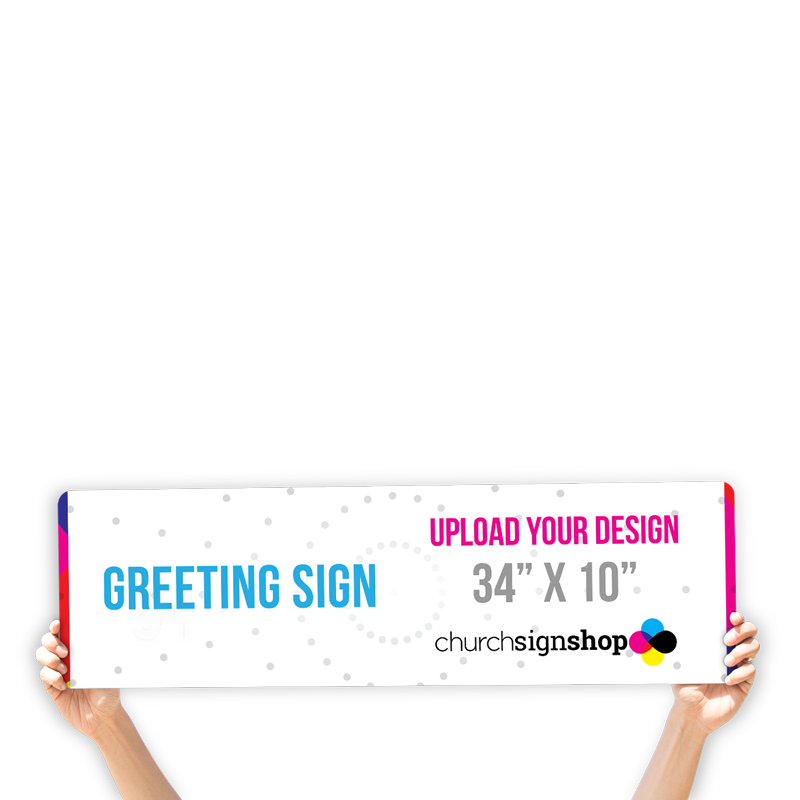 Greeting Sign (34&quot; X 10&quot;)
