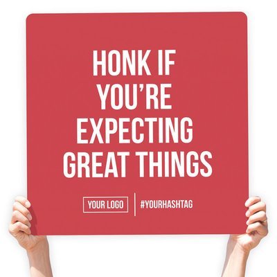 Greeting Sign - &quot;Honk If You&#39;re Expecting Great Things&quot;