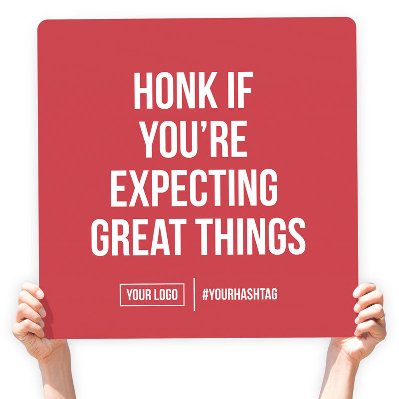 Greeting Sign - &quot;Honk If You&#39;re Expecting Great Things&quot;