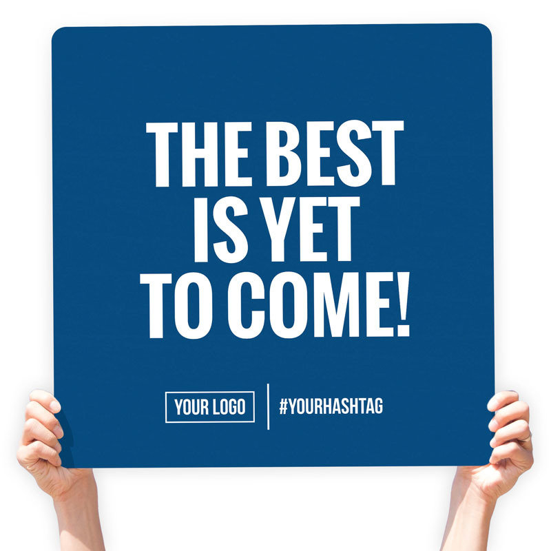Greeting Sign - &quot;The Best Is Yet To Come!&quot;
