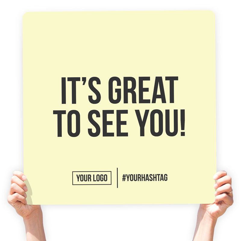 Greeting Sign - &quot;It&#39;s Great To See You!&quot;, Select Your Size: 22&quot; X 22&quot;, Color: Yellow