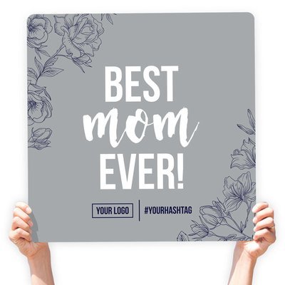 Mother's Day Greeting Sign - "Best Mom Ever" (Gray)