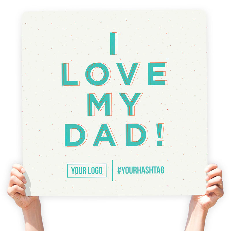 Father&#39;s Day Greeting Sign - &quot;I Love My Dad!&quot; (Light Tan)