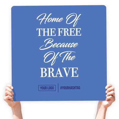 Memorial Day Greeting Sign - "Home of the Free Because of the Brave"