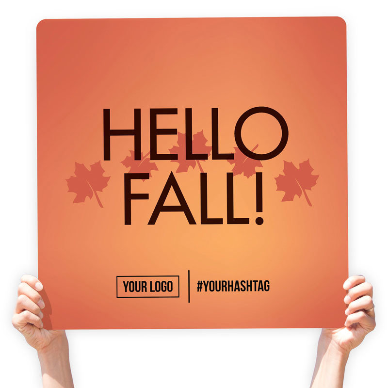 Fall Season Greeting Sign - &quot;Hello Fall!&quot;, Select Your Size: 22” X 22”