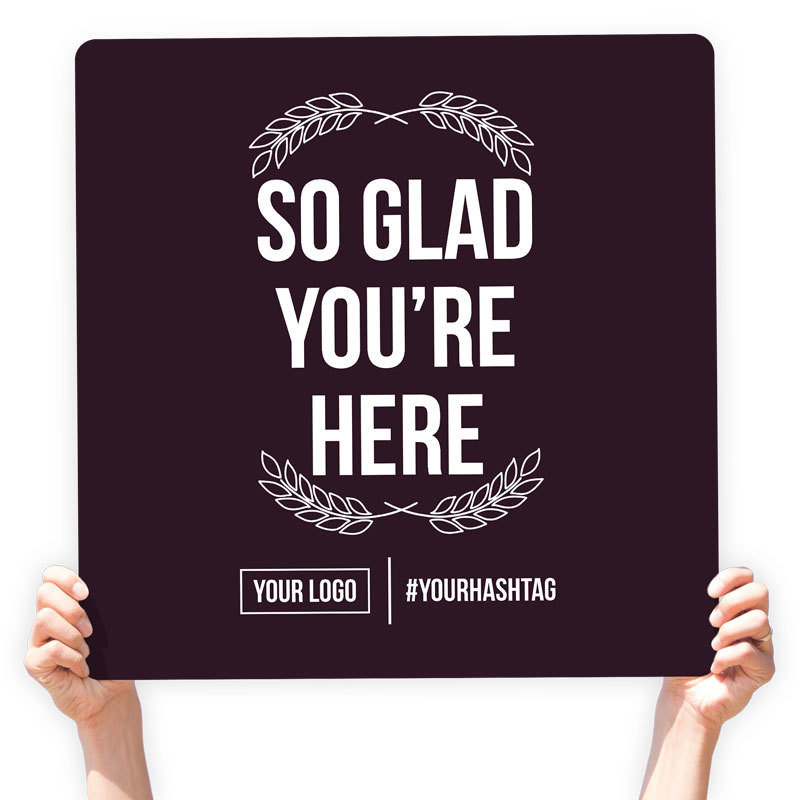 Fall Season Greeting Sign - &quot;So Glad You&#39;re Here&quot;, Select Your Size: 22” X 22”