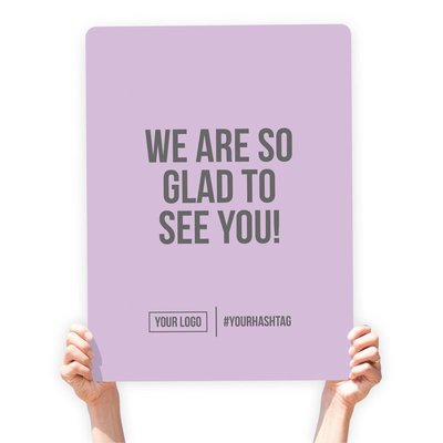 Greeting Sign - &quot;We Are So Glad To See You!&quot;