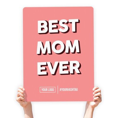 Mother&#39;s Day Greeting Sign - &quot;Best Mom Ever&quot; (Pink)