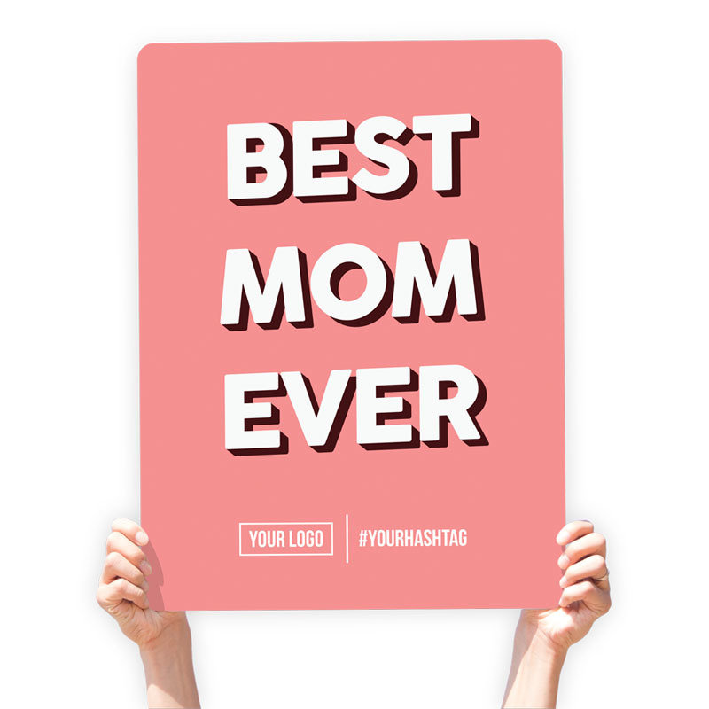 Mother&#39;s Day Greeting Sign - &quot;Best Mom Ever&quot; (Pink)