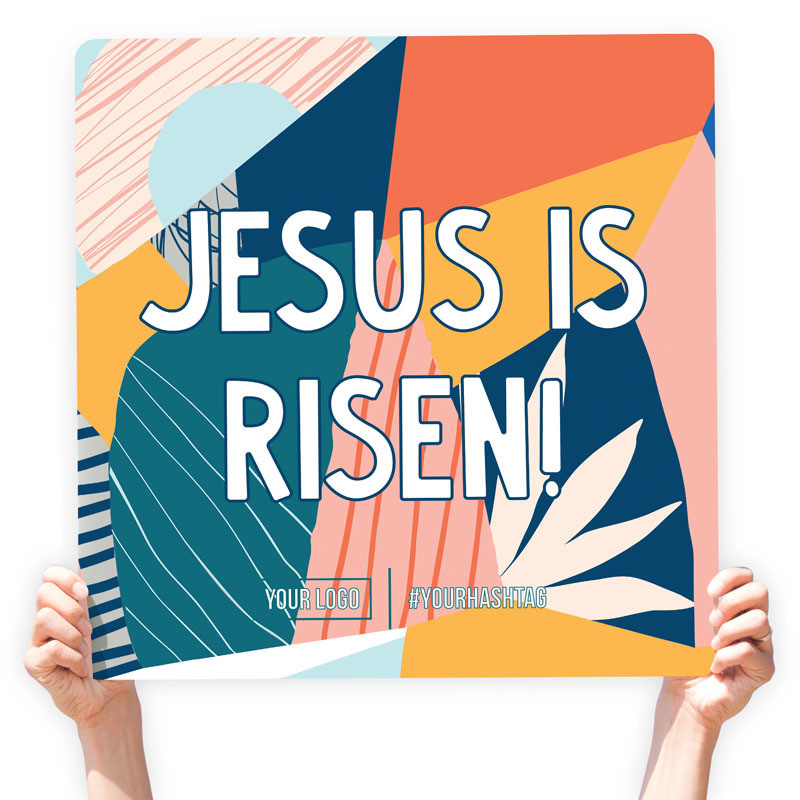 Easter Greeting Sign - &quot;Jesus is Risen&quot; (Vibrant), Select Your Size: 22&quot; X 22&quot;