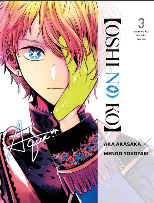 Oshi no Ko 03 – Tercer Volumen del Éxito del Momento
