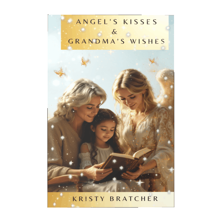 Angel&#39;s Kisses and Grandma&#39;s Wishes - eBook