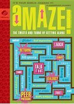 aMAZE: THE TWISTS AND TURNS OF GETTING ALONG