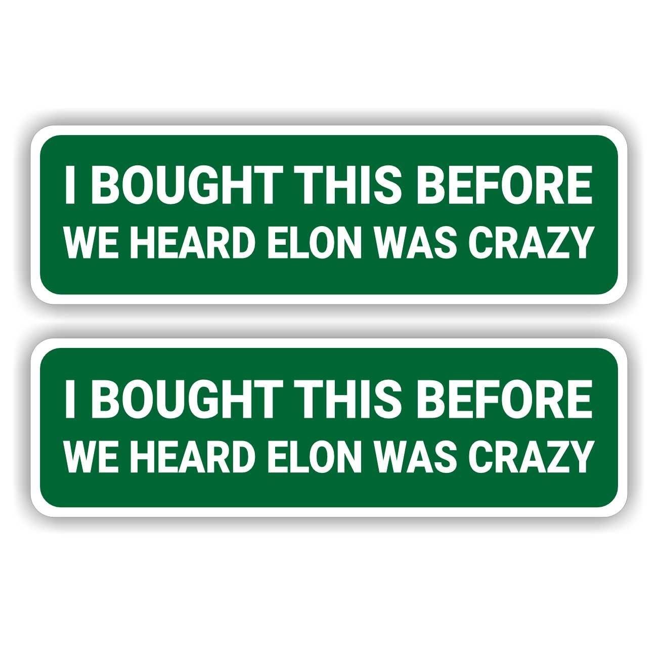 I bought this before we heard Elon was crazy
